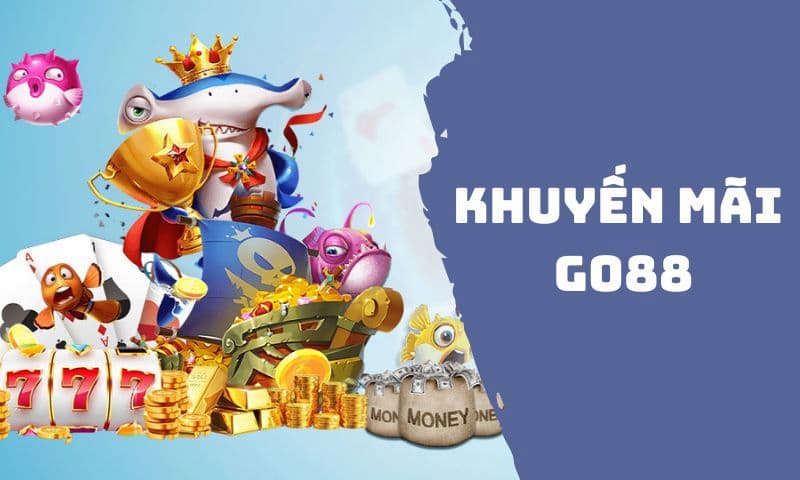 Khuyến mãi và ưu đãi đặc biệt tại cổng game Go88